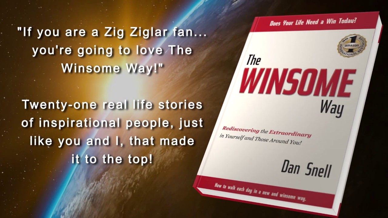 Promotional video thumbnail 1 for Dan Snell: WIN = Win.Influence.Now. The Winsome Way