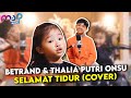 Betrand Peto - Selamat Tidur (Cover) [Feat. Thalia Putri Onsu]