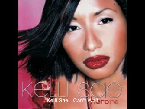 Kelli Sae - Can't Wait