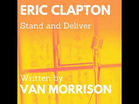 Censored anti-lockdown song by Eric Clapton: ''Stand and Deliver''