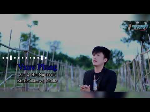 Vauv Pluag & nuj xeem.Suab nkauj kho siab 🎶2023😔