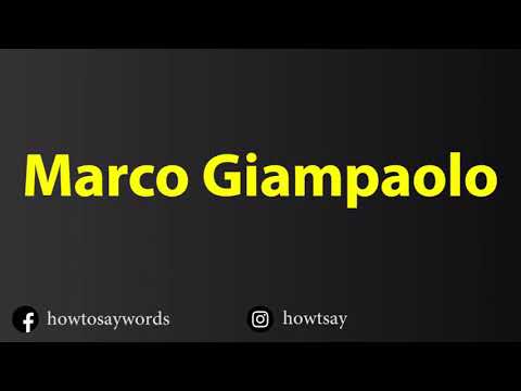 How To Pronounce Marco Giampaolo