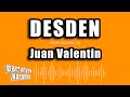 Juan Valentin - Desden (Versión Karaoke)
