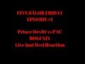 Finn Bálor Friday EPISODE 1 2012 BOSJ Prince Devitt Vs PAC Live Not Live Reaction