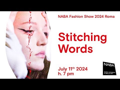 “Stitching Words. NABA Fashion Show 2024 – Roma” | La diretta