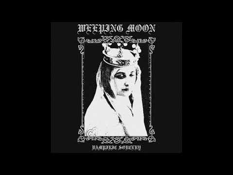 Weeping Moon - Vampiric Sorcery (Full Album) (Dungeon Synth)