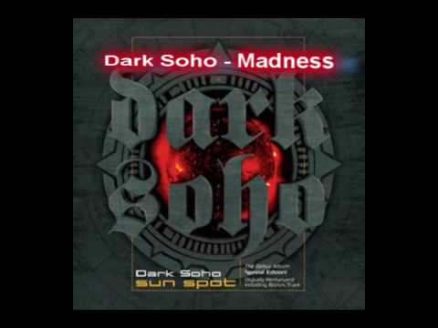 Dark Soho - Madness