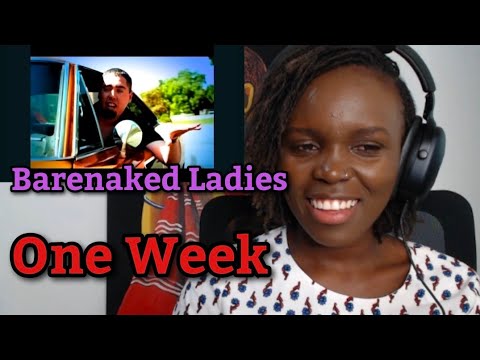 Barenaked Ladies - One Week | REACTION 