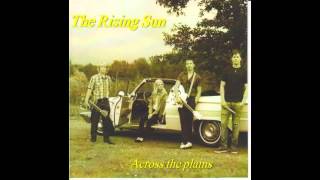 The Rising Sun - Across the plains