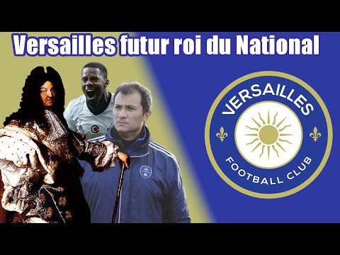 🟡🔵 Le FC Versailles futur Roi du National ? 🤴