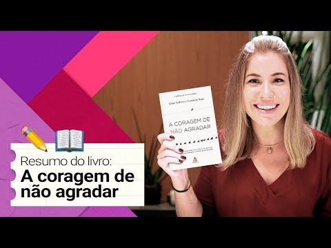 A CORAGEM DE NÃO AGRADAR | RESUMO DO LIVRO