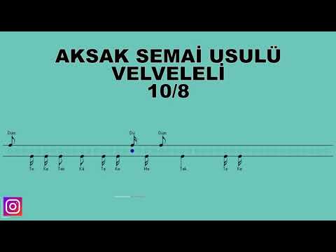 AKSAK SEMAİ USULÜ VELVELELİ TÜRK MUSIKİSİ USÜLLERİ