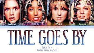 Spice Girls - Time Goes By (Color Coded Lyrics)