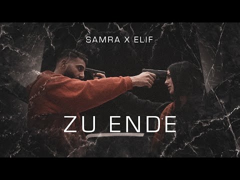 , title : 'SAMRA X ELIF - ZU ENDE (prod.by Beatzarre & Djorkaeff)'