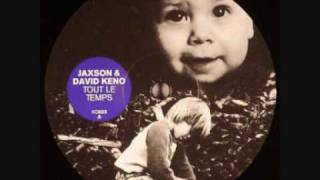 David Keno, Jaxson - Tout Le Temps