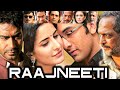 Raajneeti Full HD Movie Ajay Devgn Ranbir Kapoor Katrina Kaif Nana Patekar Dabanggmovies