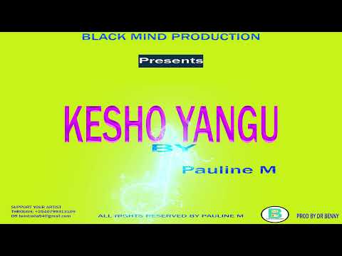 Kesho Yangu By Pauline M(Official Audio)