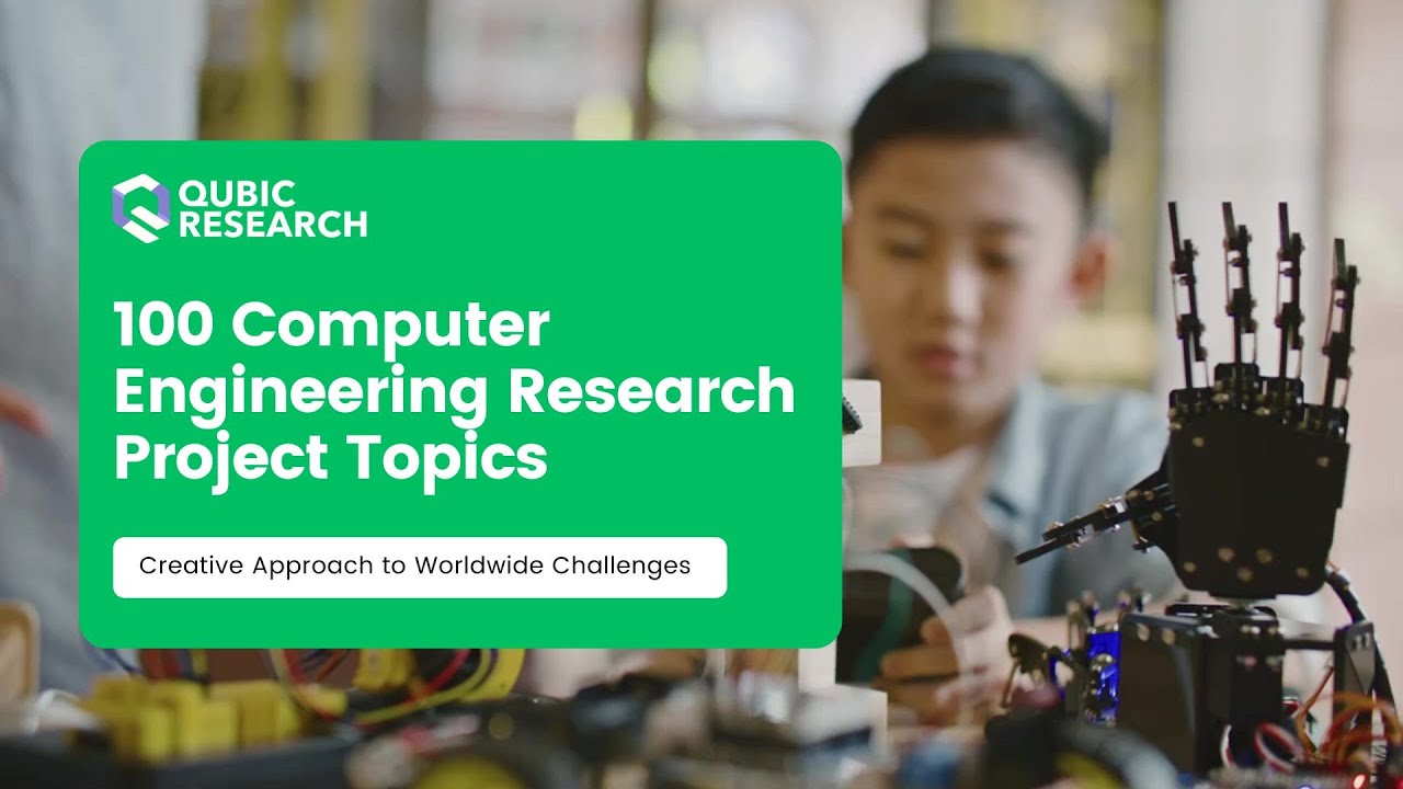 100 Computer Engineering Research Project Topics