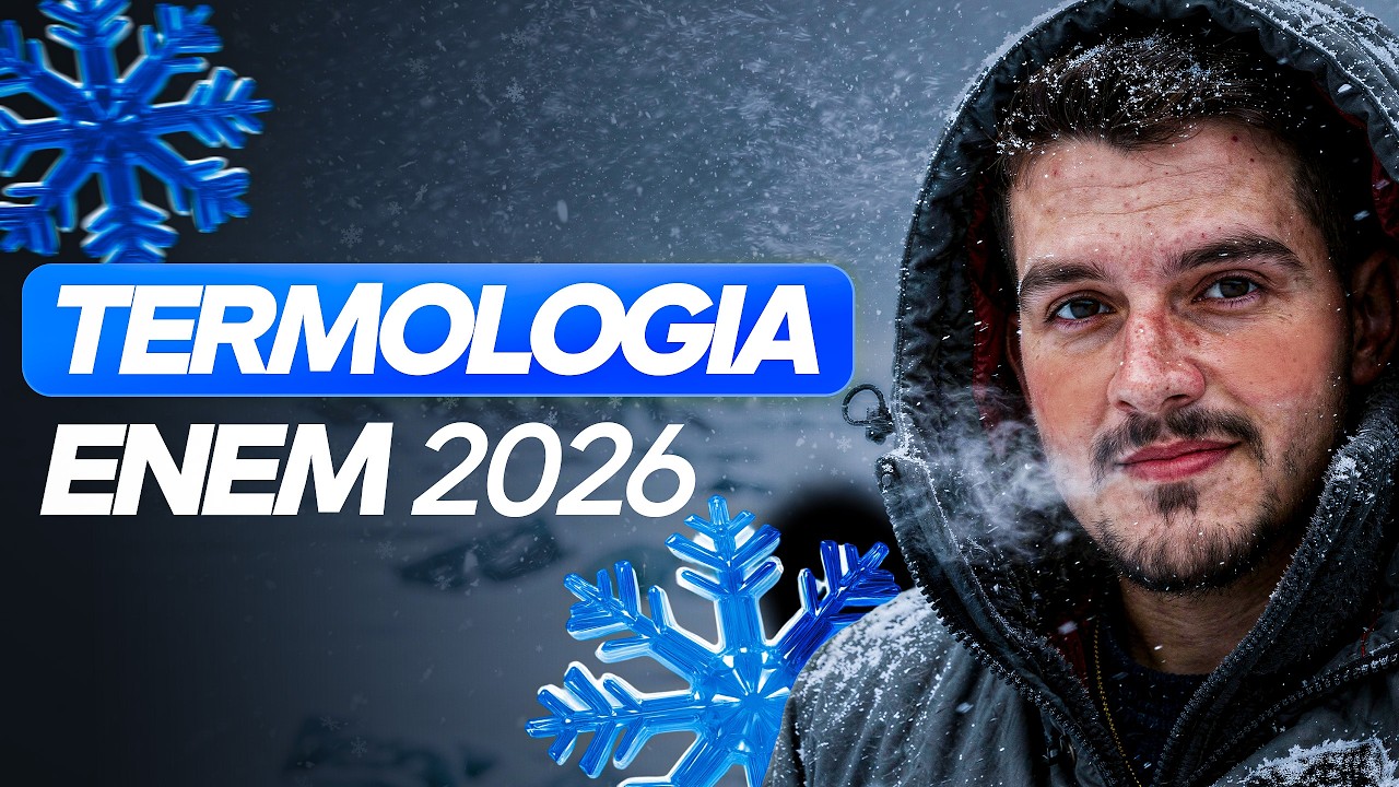 REVISÃO de FÍSICA para o ENEM 2026: TERMOLOGIA