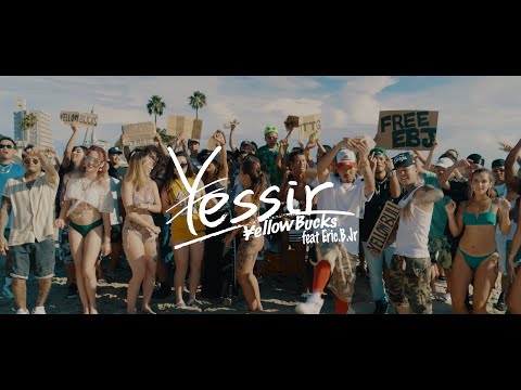 ¥ellow Bucks - “Yessir” feat. Eric.B. Jr. [Official Video]