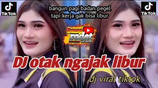 Download lagu DJ OTAK NGAJAK LIBUR || DJ REMIX - Dj viral tiktok terbaru mp3 Download lagu DJ OTAK NGAJAK LIBUR || DJ REMIX - Dj viral tiktok terbaru mp3
