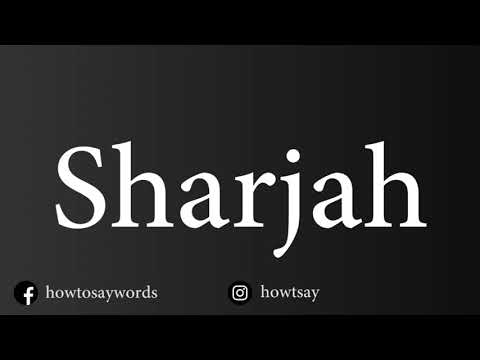 How To Pronounce Sharjah