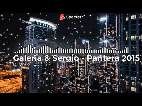 Galena & Sergio - Pantera 2015