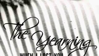 The Yearning - When I Lost You (2016) (Audio)