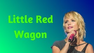 Miranda Lambert - Little Red Wagon (Lyrics)