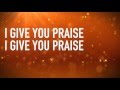 I Give You Praise Lord (Lyric Video) - Chicago Mass Choir