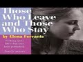 Elena Ferante (1/3) Those Who Leave And Those Who Stay