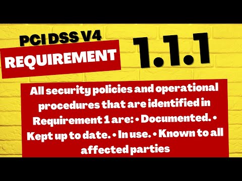 PCI DSS Requirement 1.1.1  Security Policies Must be Documented, Up To Date, & In Use