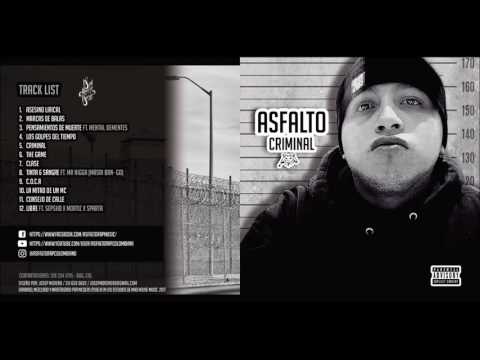 Criminal - Asfalto  [Official Audio] [Full Álbum]