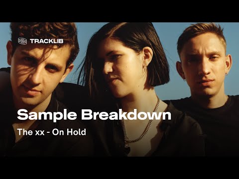 Sample Breakdown: The xx - On Hold