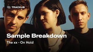 Sample Breakdown: The xx - On Hold