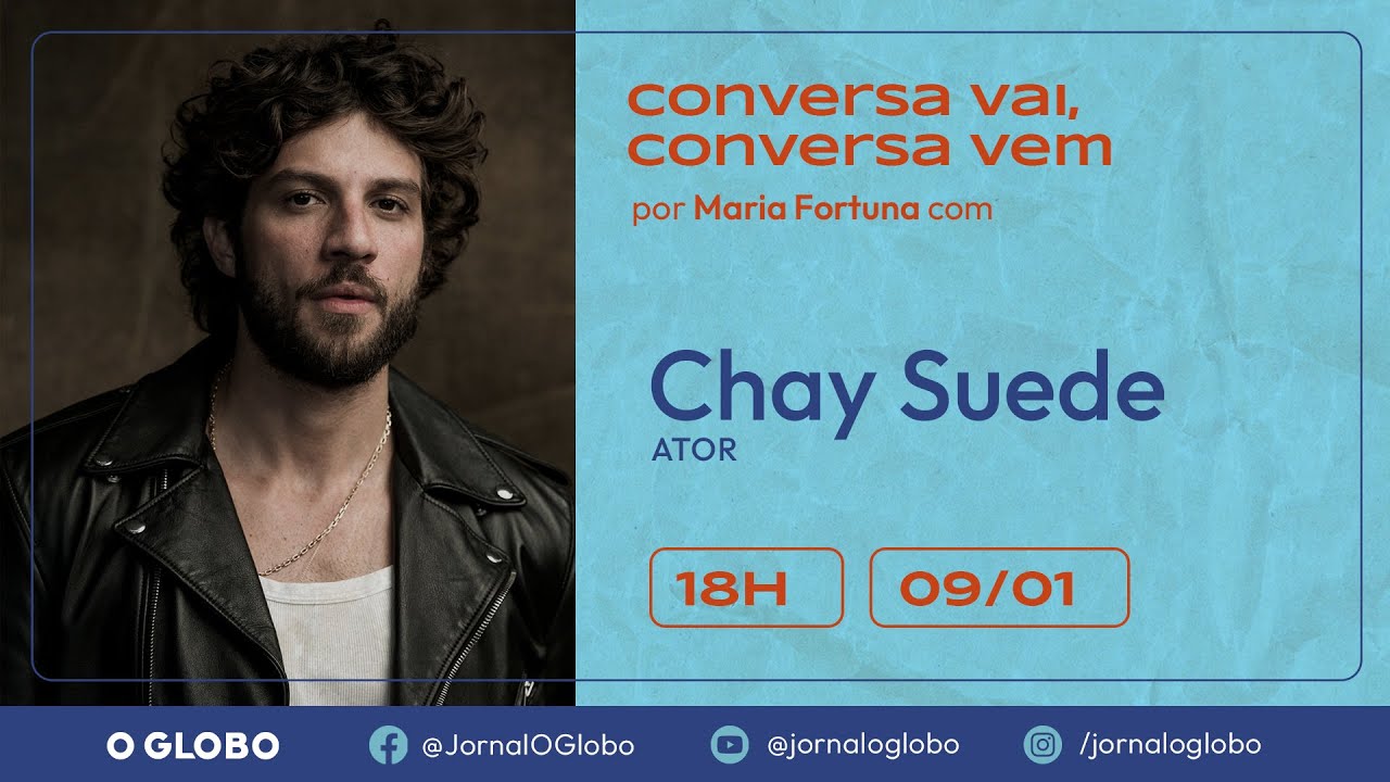 CHAY SUEDE | CONVERSA VAI, CONVERSA VEM | Por Maria Fortuna