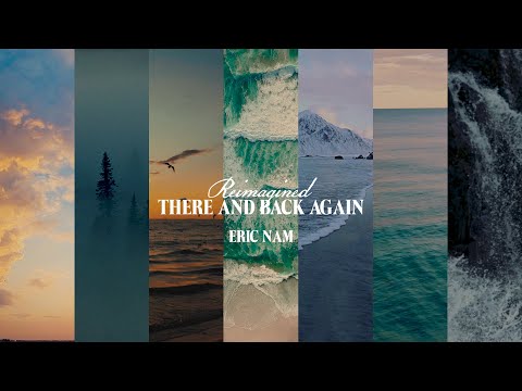 Eric Nam - There And Back Again (Reimagined) [Full Album]