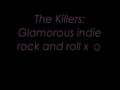 The Killers: Glamorous indie rock and roll ...