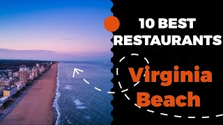 10 Best Restaurants in Virginia Beach, Virginia (2022) - Top local eats in Virginia Beach, VA