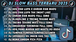 Download lagu DJ SLOWBASS TERBARU 2025 || DJ AKU DAH LUPA X GARAM DAN MADU || DJ AKU DAH LUPA TAK INGAT LAGI VIRAL mp3 Download lagu DJ SLOWBASS TERBARU 2025 || DJ AKU DAH LUPA X GARAM DAN MADU || DJ AKU DAH LUPA TAK INGAT LAGI VIRAL mp3