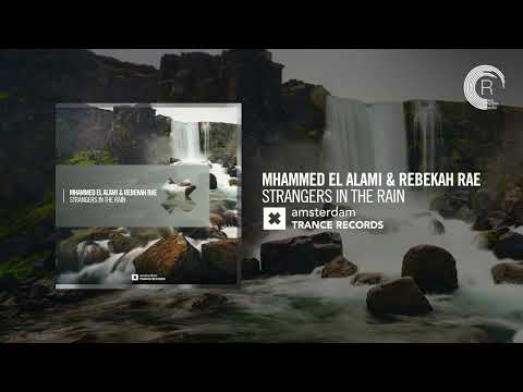 VOCAL TRANCE: Mhammed el Alami & Rebekah Rae - Strangers In The Rain [Amsterdam Trance] + LYRICS
