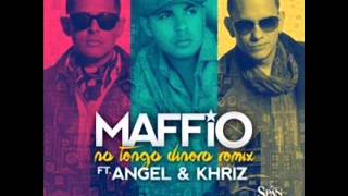 Maffio Ft Angel &amp; Khriz-  No tengo dinero (Remix)