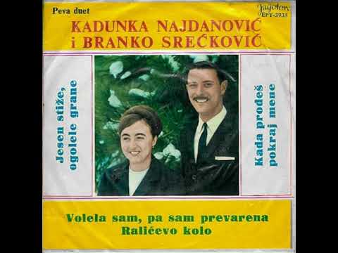 Kadunka Najdanović i Branko Srećković - Kada prođeš, pokraj mene (1967)