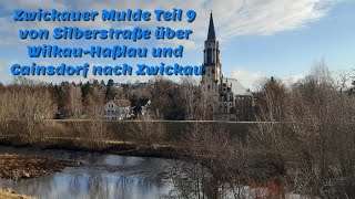 Zwickauer Mulde Teil 9 von Silberstraße über Wilkau-Haßlau und Cainsdorf nach Zwickau