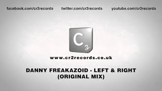 Danny Freakazoid - Left & Right (Original Mix)