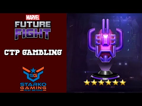 CTP GAMBLING!!! | MARVEL FUTURE FIGHT