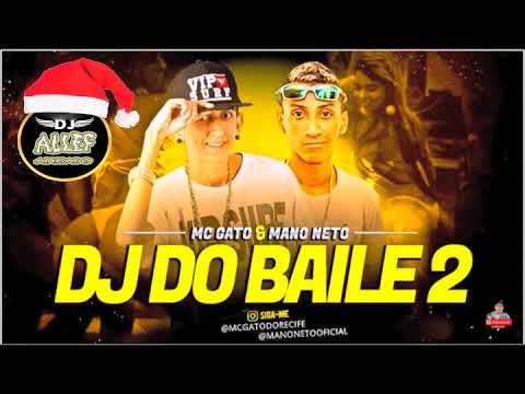 Mc Gato e Mano Neto   DJ Do Baile 2