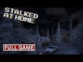 Stalked At Home Full Game Walkthrough Gameplay No Commentary