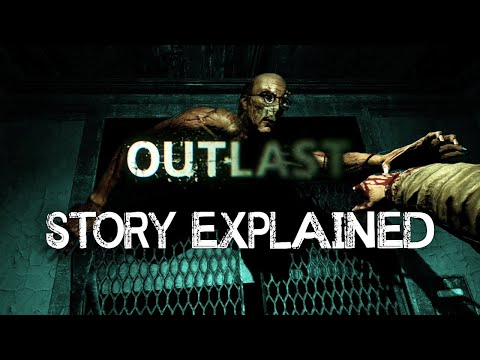 Outlast - Story Explained