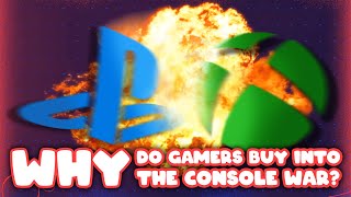 Why Do Gamers Buy Into The Console Wars?